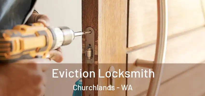  Eviction Locksmith Churchlands - WA
