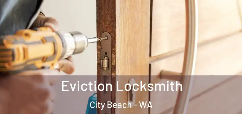 Eviction Locksmith City Beach - WA
