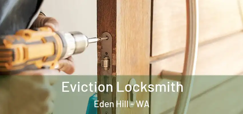  Eviction Locksmith Eden Hill - WA