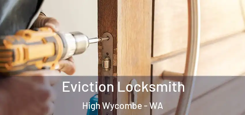  Eviction Locksmith High Wycombe - WA