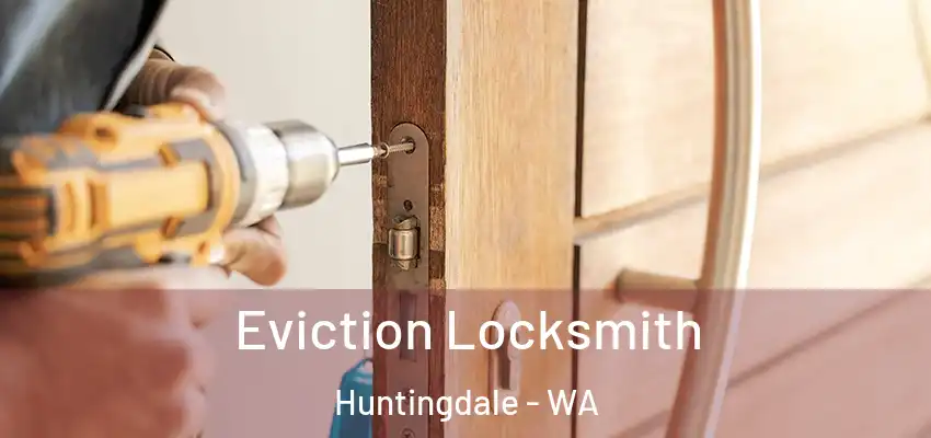  Eviction Locksmith Huntingdale - WA