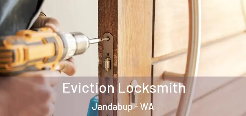 Eviction Locksmith Jandabup - WA