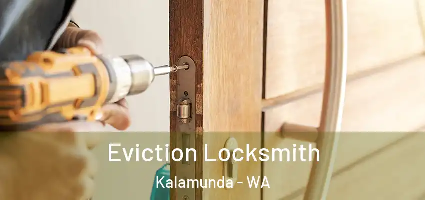 Eviction Locksmith Kalamunda - WA