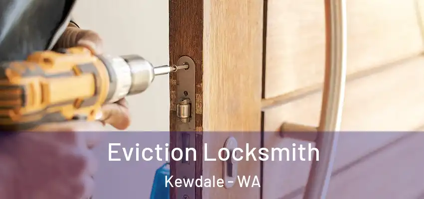 Eviction Locksmith Kewdale - WA