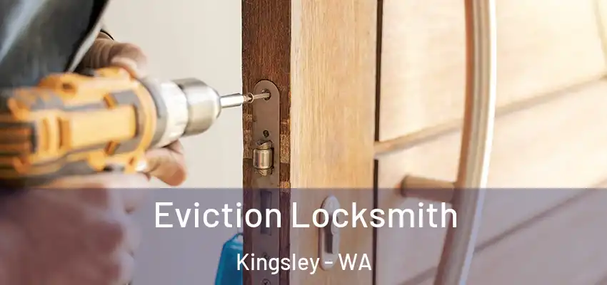 Eviction Locksmith Kingsley - WA