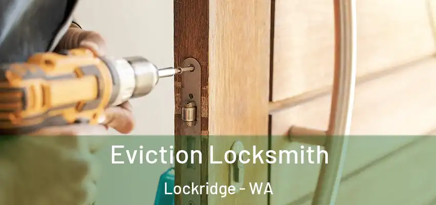  Eviction Locksmith Lockridge - WA