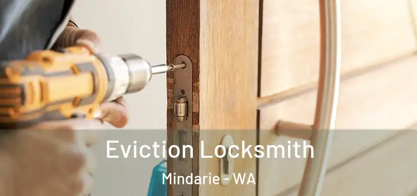 Eviction Locksmith Mindarie - WA