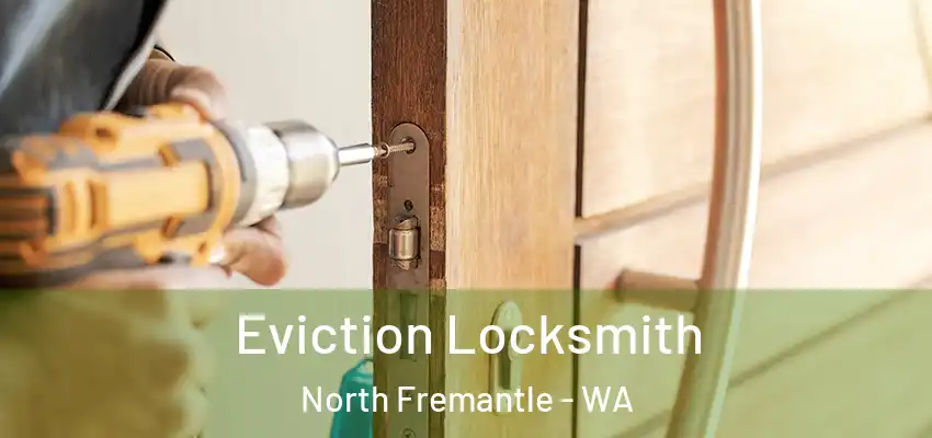 Eviction Locksmith North Fremantle - WA