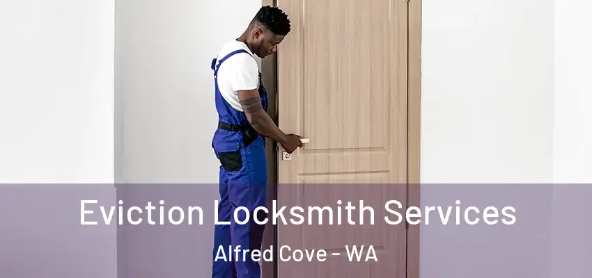  Eviction Locksmith Services Alfred Cove - WA