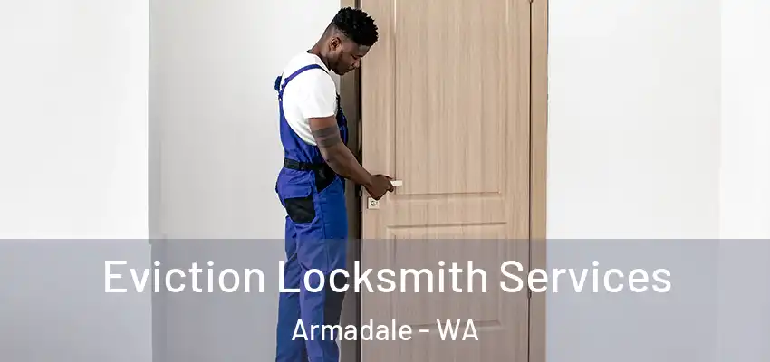 Eviction Locksmith Services Armadale - WA