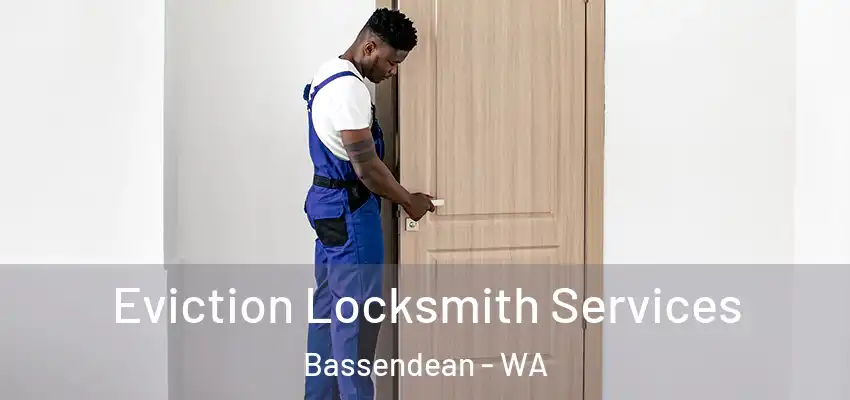 Eviction Locksmith Services Bassendean - WA