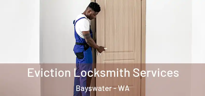 Eviction Locksmith Services Bayswater - WA