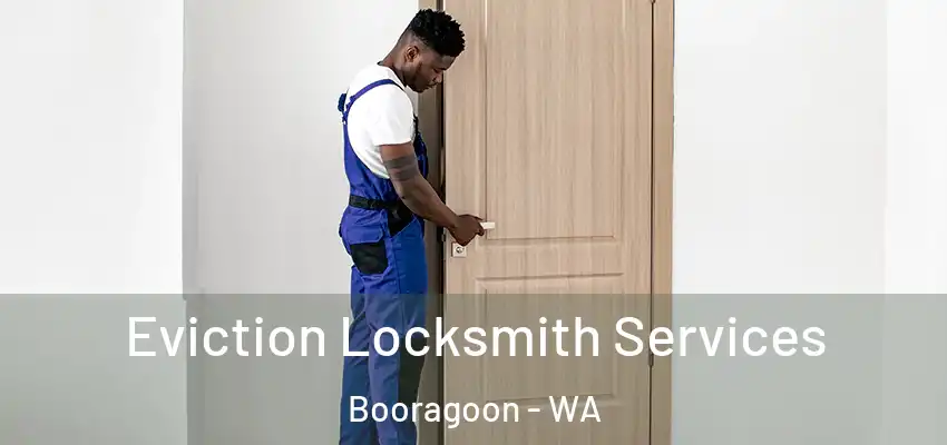 Eviction Locksmith Services Booragoon - WA