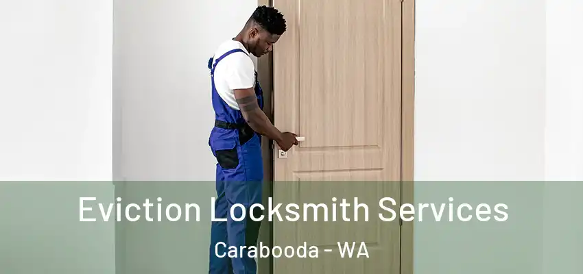 Eviction Locksmith Services Carabooda - WA