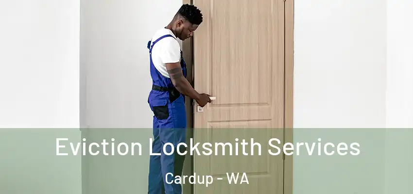 Eviction Locksmith Services Cardup - WA