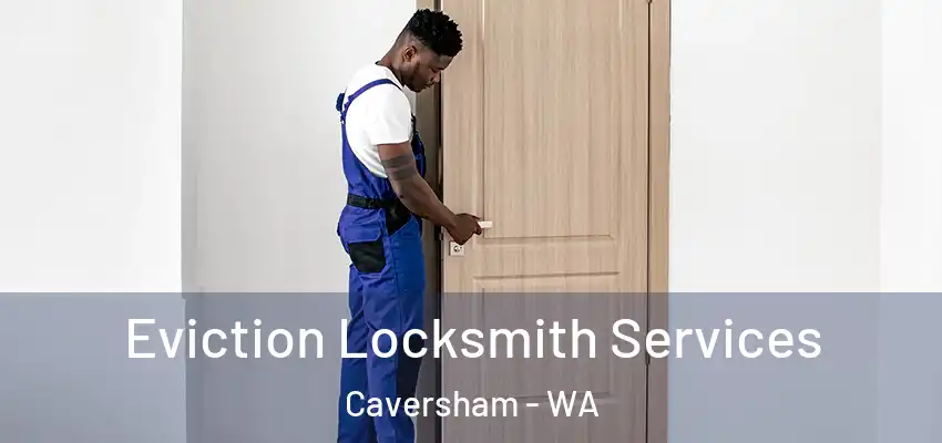 Eviction Locksmith Services Caversham - WA