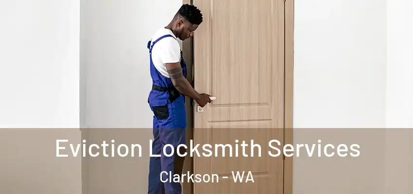 Eviction Locksmith Services Clarkson - WA