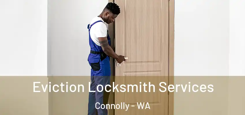 Eviction Locksmith Services Connolly - WA
