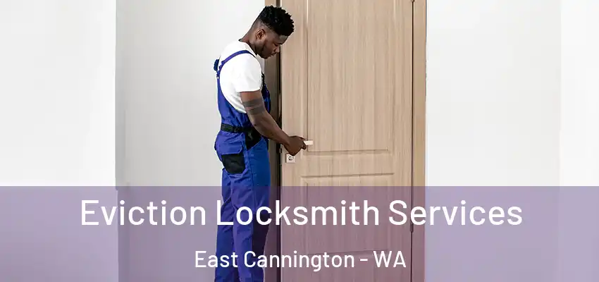 Eviction Locksmith Services East Cannington - WA