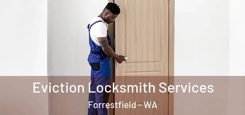 Eviction Locksmith Services Forrestfield - WA