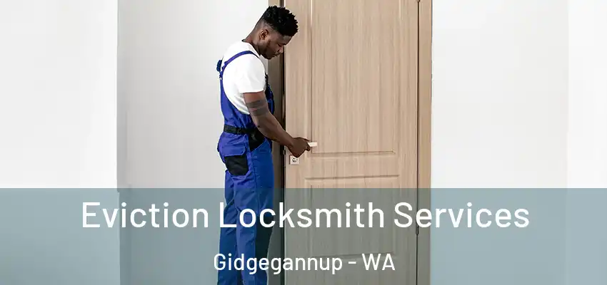 Eviction Locksmith Services Gidgegannup - WA