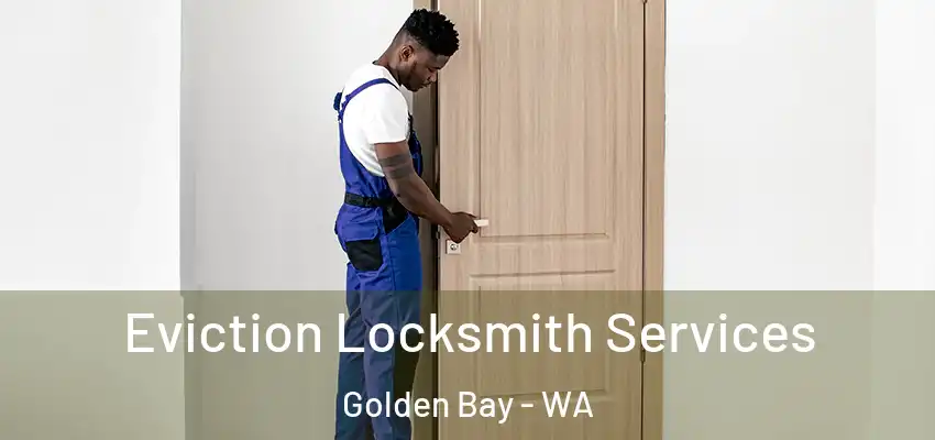 Eviction Locksmith Services Golden Bay - WA