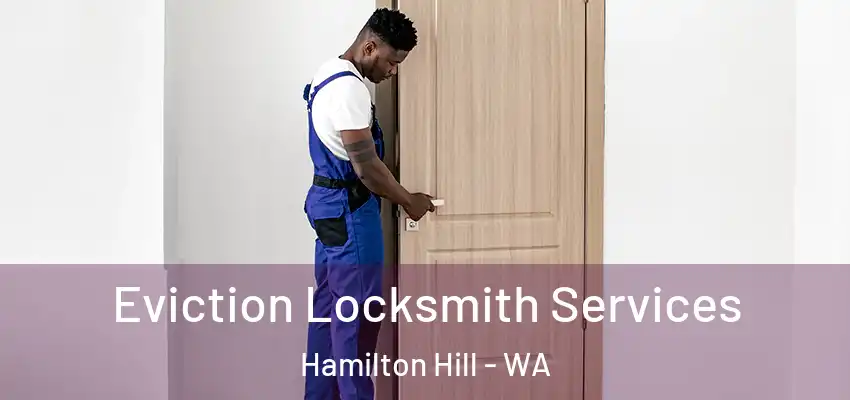 Eviction Locksmith Services Hamilton Hill - WA