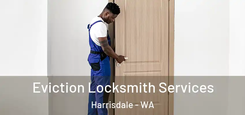  Eviction Locksmith Services Harrisdale - WA