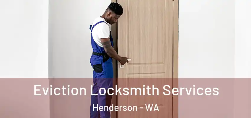 Eviction Locksmith Services Henderson - WA