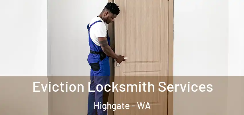  Eviction Locksmith Services Highgate - WA
