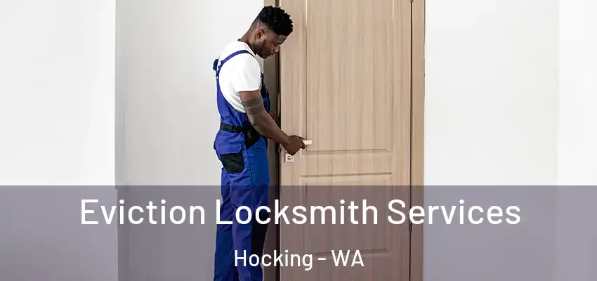 Eviction Locksmith Services Hocking - WA