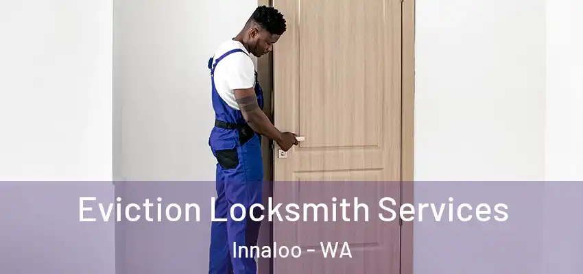 Eviction Locksmith Services Innaloo - WA