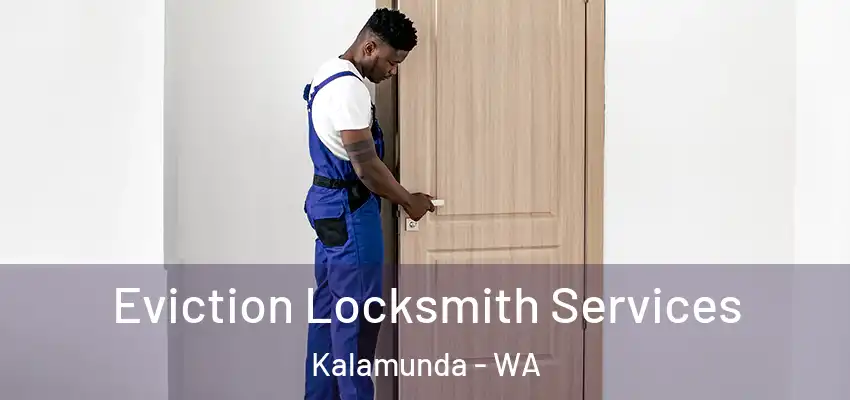 Eviction Locksmith Services Kalamunda - WA