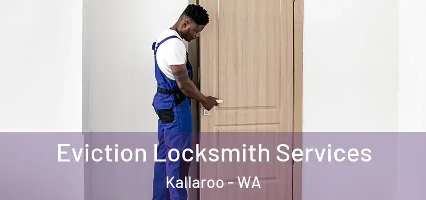Eviction Locksmith Services Kallaroo - WA