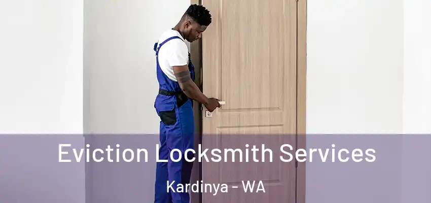 Eviction Locksmith Services Kardinya - WA