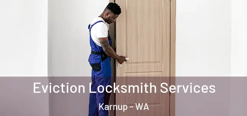 Eviction Locksmith Services Karnup - WA