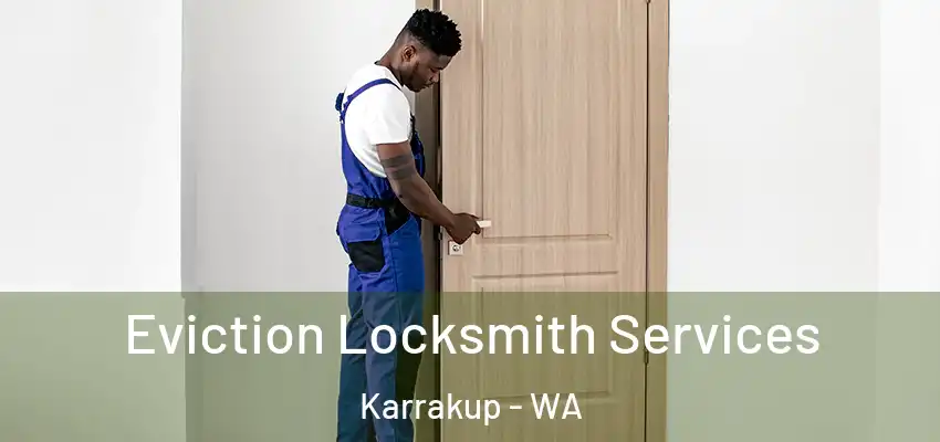  Eviction Locksmith Services Karrakup - WA
