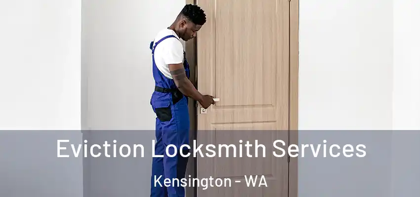 Eviction Locksmith Services Kensington - WA