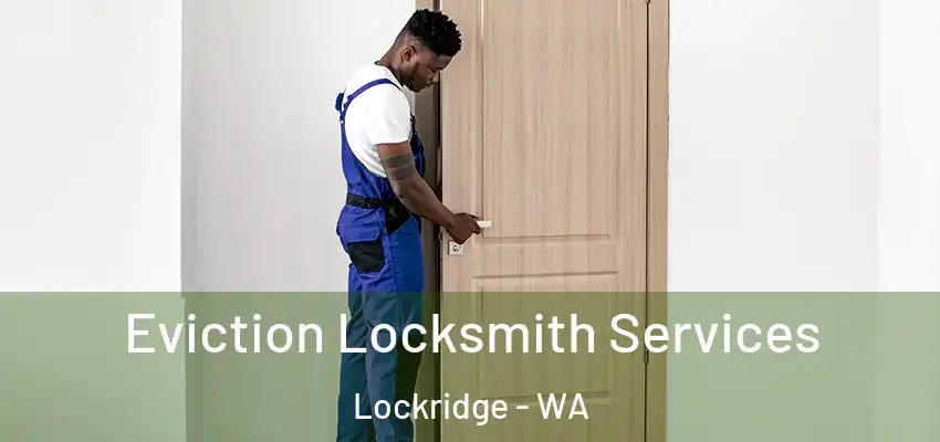Eviction Locksmith Services Lockridge - WA