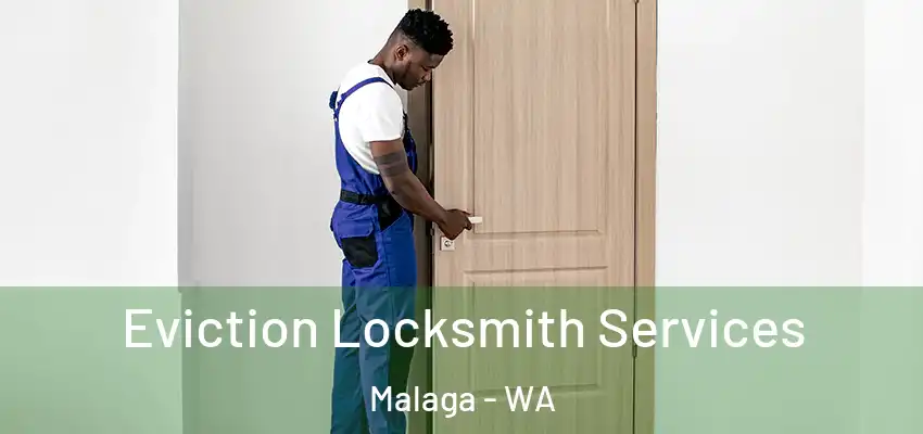 Eviction Locksmith Services Malaga - WA