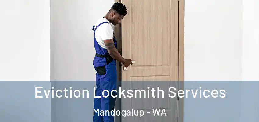 Eviction Locksmith Services Mandogalup - WA