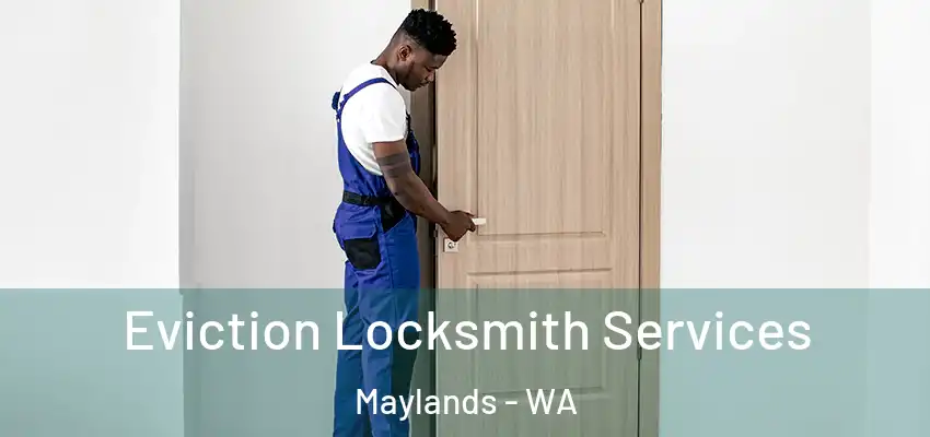 Eviction Locksmith Services Maylands - WA