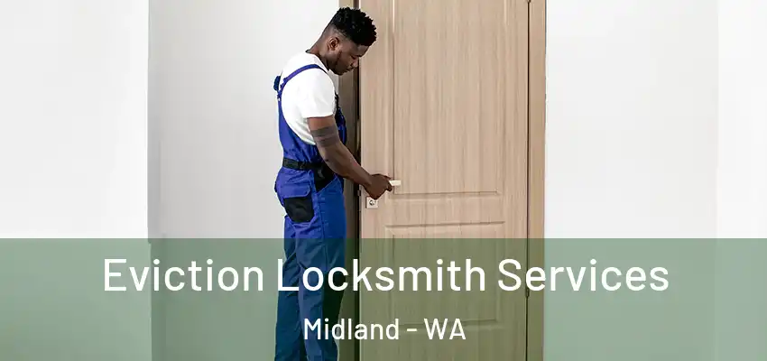 Eviction Locksmith Services Midland - WA
