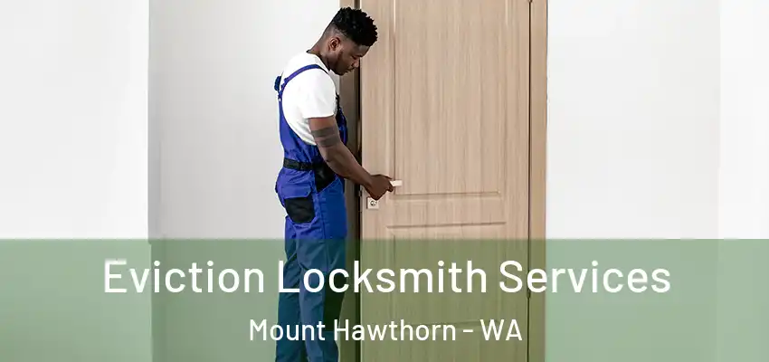  Eviction Locksmith Services Mount Hawthorn - WA