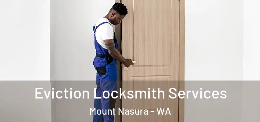 Eviction Locksmith Services Mount Nasura - WA