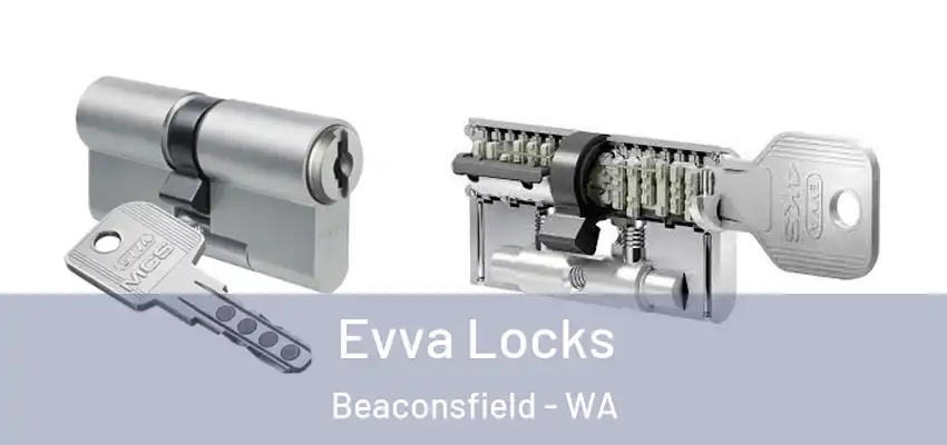  Evva Locks Beaconsfield - WA