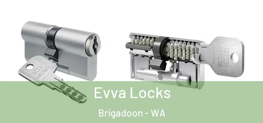  Evva Locks Brigadoon - WA