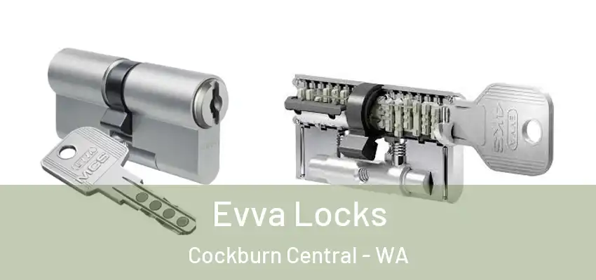 Evva Locks Cockburn Central - WA