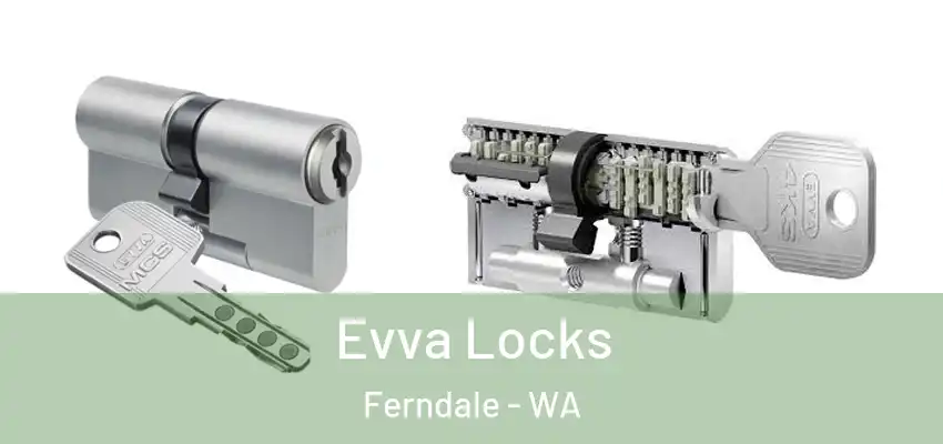  Evva Locks Ferndale - WA
