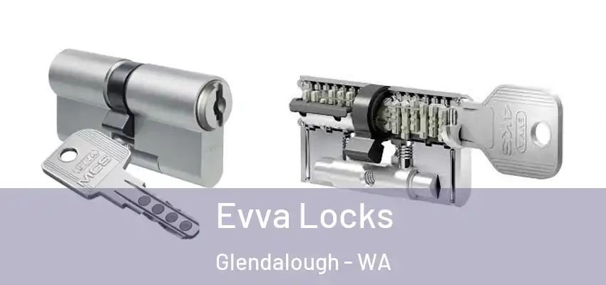  Evva Locks Glendalough - WA